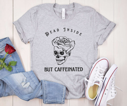 Dead Inside But Caffeinated