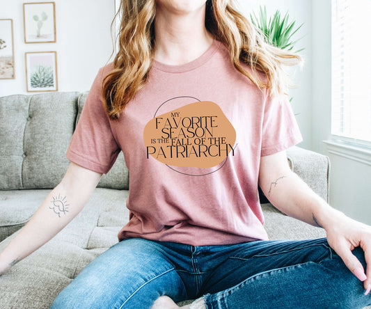My Favorite Season is the Fall of the Patriarchy