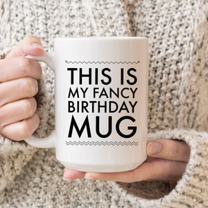 This is my fancy Birthday Mug
