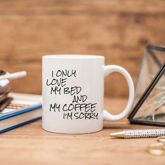 I Only Love My Bed and My Coffee