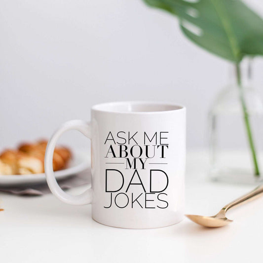 Ask Me About My Dad Jokes
