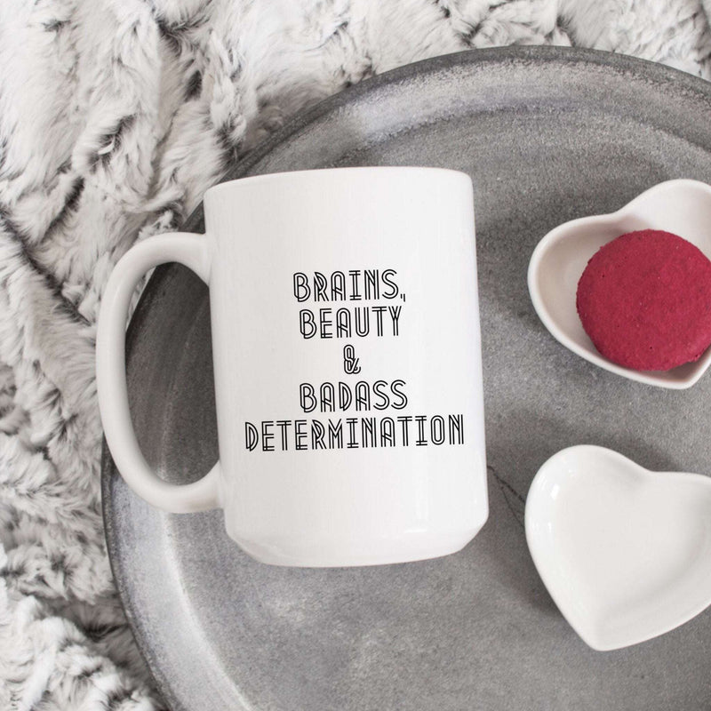 Brains Beauty Badass Determination Mug