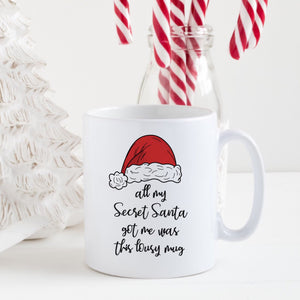 All my Secret Santa got me was this lousy mug