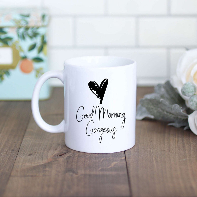 Good Morning Gorgeous