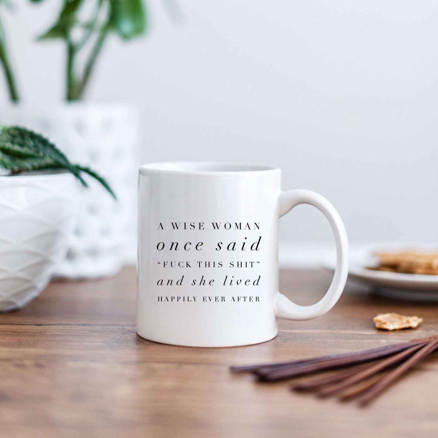 A Wise Woman Once Said Divorce V1 Mug