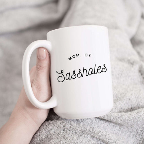 Mom of Sassholes Coffee Mug