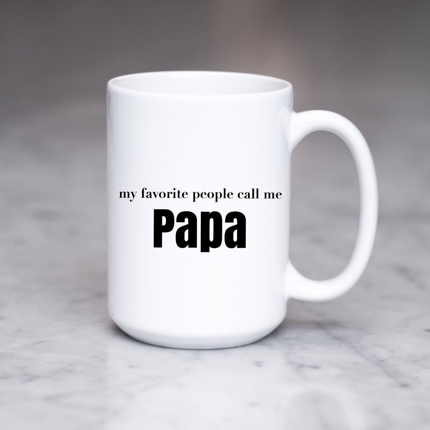 My favorite people call me Papa