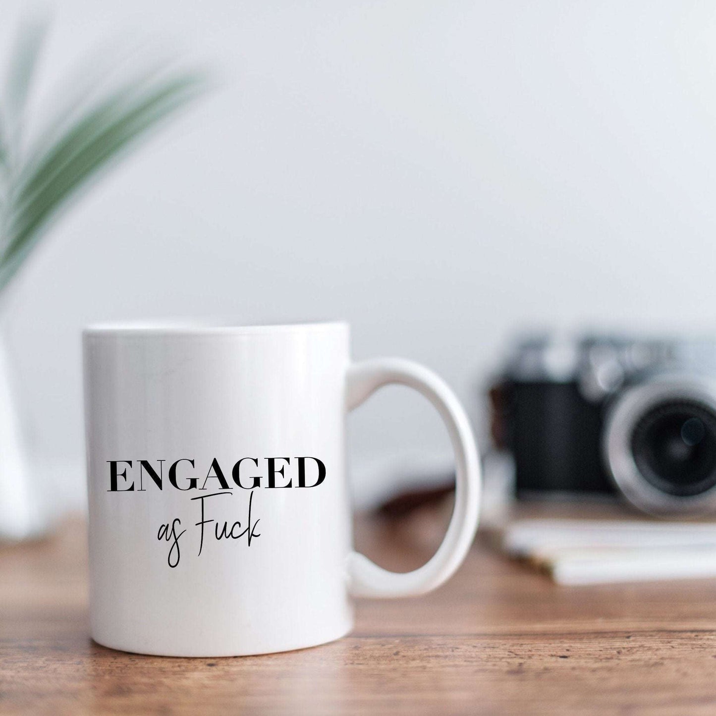 Engaged as Fuck