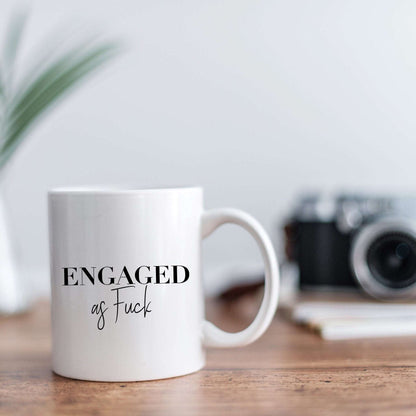 Engaged as Fuck