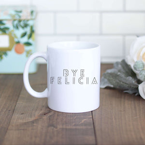 Bye Felicia