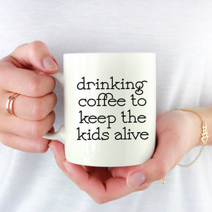 Drinking Coffee to Keep the Kids Alive