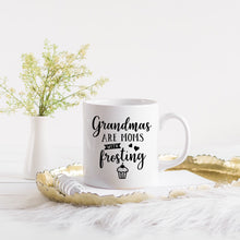 Load image into Gallery viewer, Grandmas are Moms with Frosting