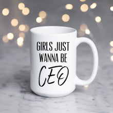 Load image into Gallery viewer, Girls Just Wanna Be CEO