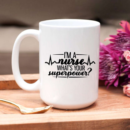 I'm a Nurse, What's Your Superpower