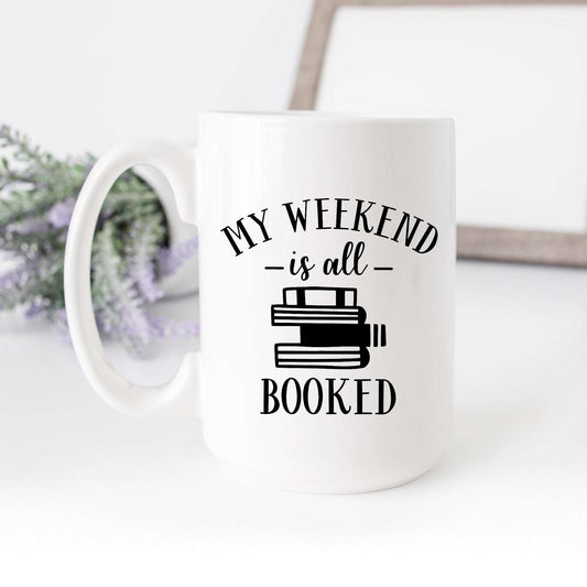 My Weekend is All Booked
