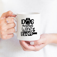 Load image into Gallery viewer, Dog Mother Wine Lover