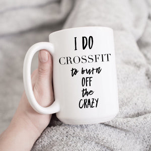 I do crossfit to burn off the crazy