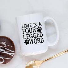 Load image into Gallery viewer, Love is a Four Legged Word
