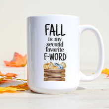 Load image into Gallery viewer, Fall is my Second Favorite F-Word