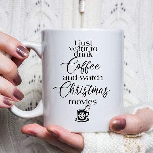 I just want to drink Coffee and Watch Christmas Movies All Day