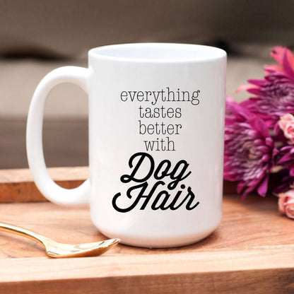 Everything Tastes Better with Dog Hair