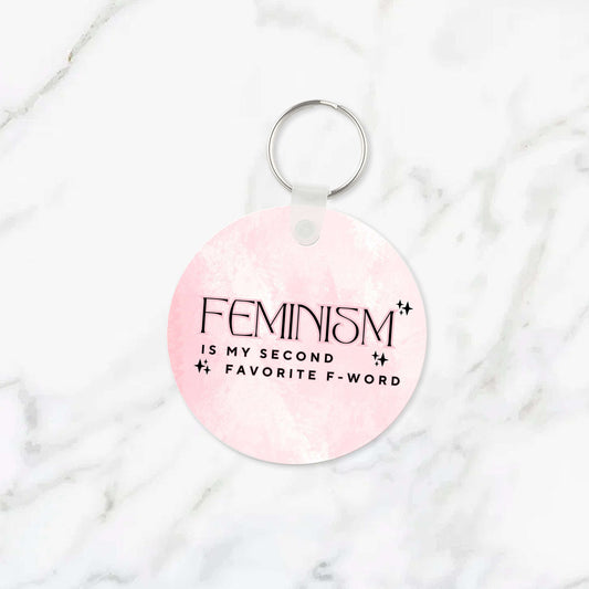 Feminism is my Second Favorite F Word Keychain