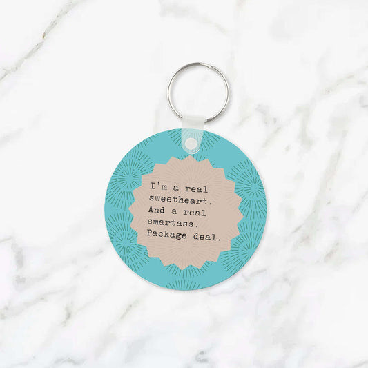 I'm a Real Sweetheart and a Real Smartass. Package Deal. Keychain