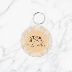 Crime Shows & Comfy Clothes Keychain