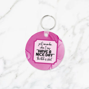 Have a Nice Day Keychain