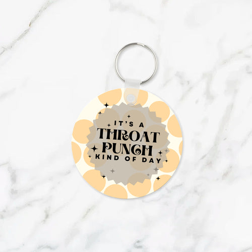 It's A Throat Punch Kind Of Day Keychain
