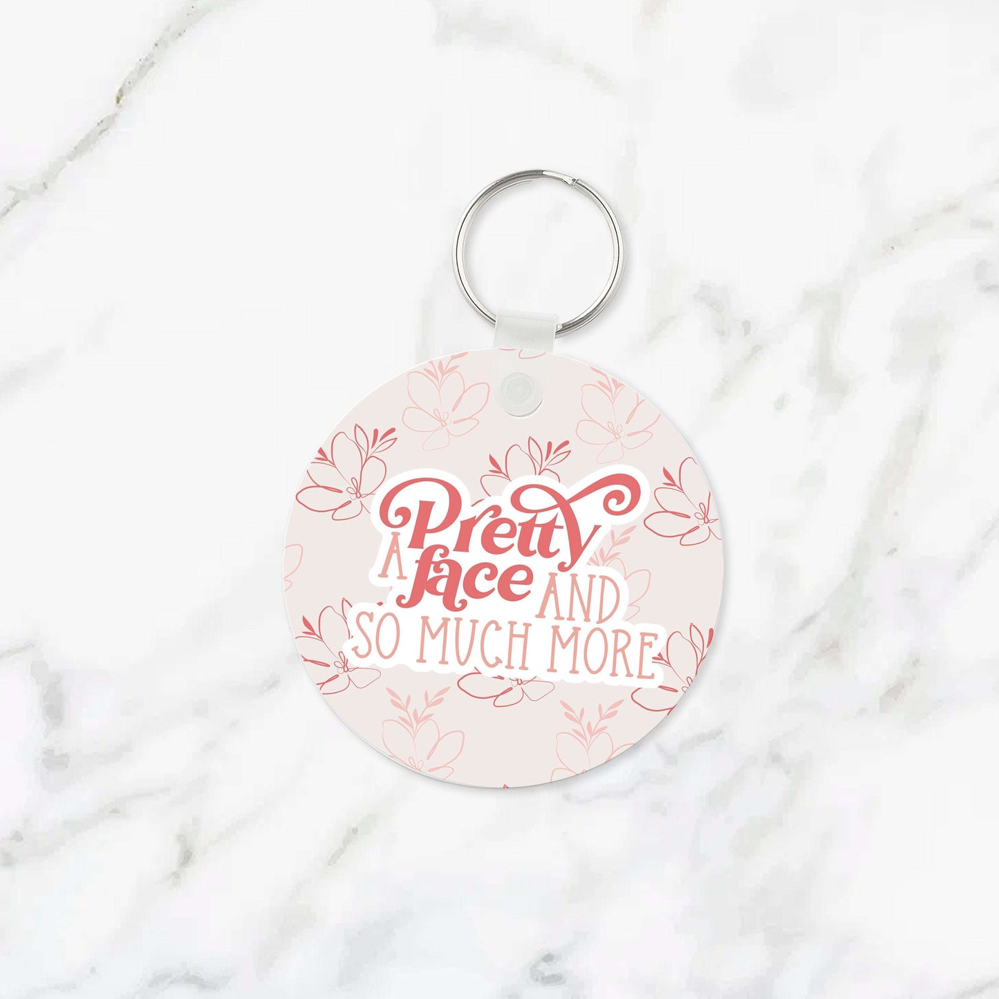 A Pretty Face & So Much More Keychain