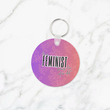 Load image into Gallery viewer, I&#39;m a Feminist Because I&#39;m Not an Idiot Keychain