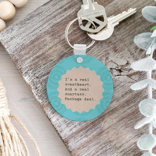 I'm a Real Sweetheart and a Real Smartass. Package Deal. Keychain