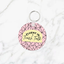 Load image into Gallery viewer, Fluent in Trash Talk Keychain