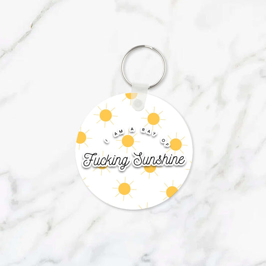 I am a Ray of Fucking Sunshine Keychain