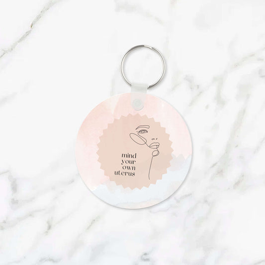 Mind Your Own Uterus Keychain