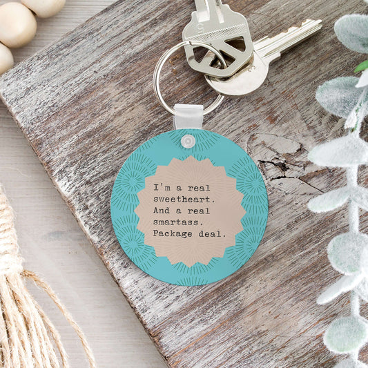 I'm a Real Sweetheart and a Real Smartass. Package Deal. Keychain
