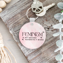 Load image into Gallery viewer, Feminism is my Second Favorite F Word Keychain