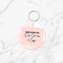 Load image into Gallery viewer, Surviving on Dry Shampoo &amp; Coffee Keychain