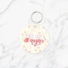 Load image into Gallery viewer, Peace Love &amp; Equality Keychain