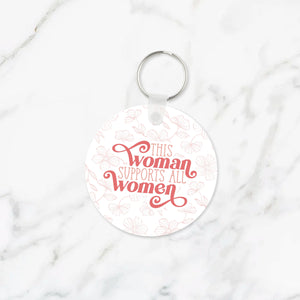 This Woman Supports All Women Keychain