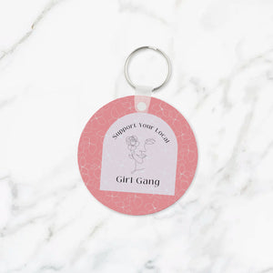 Support Your Local Girl Gang Keychain