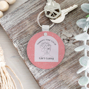 Support Your Local Girl Gang Keychain