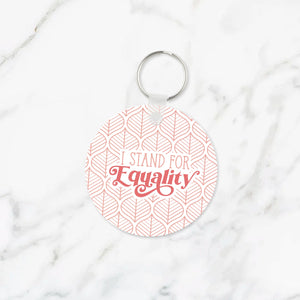 I Stand for Equality Keychain