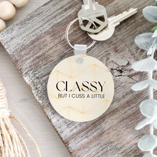 Classy But I Cuss A Little Keychain