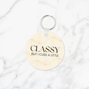 Classy But I Cuss A Little Keychain