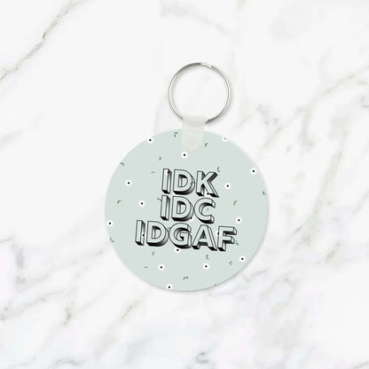 IDK IDC IDGAF Keychain