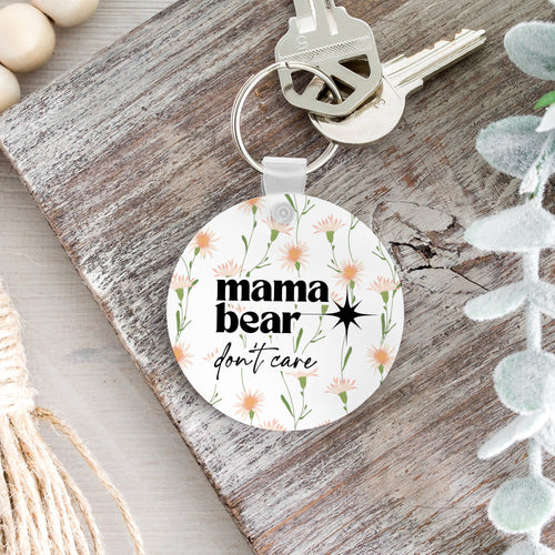 Mama Bear Don't Care Keychain