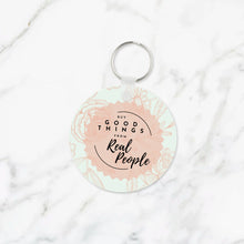 Load image into Gallery viewer, Buy Good Things from Real People Keychain