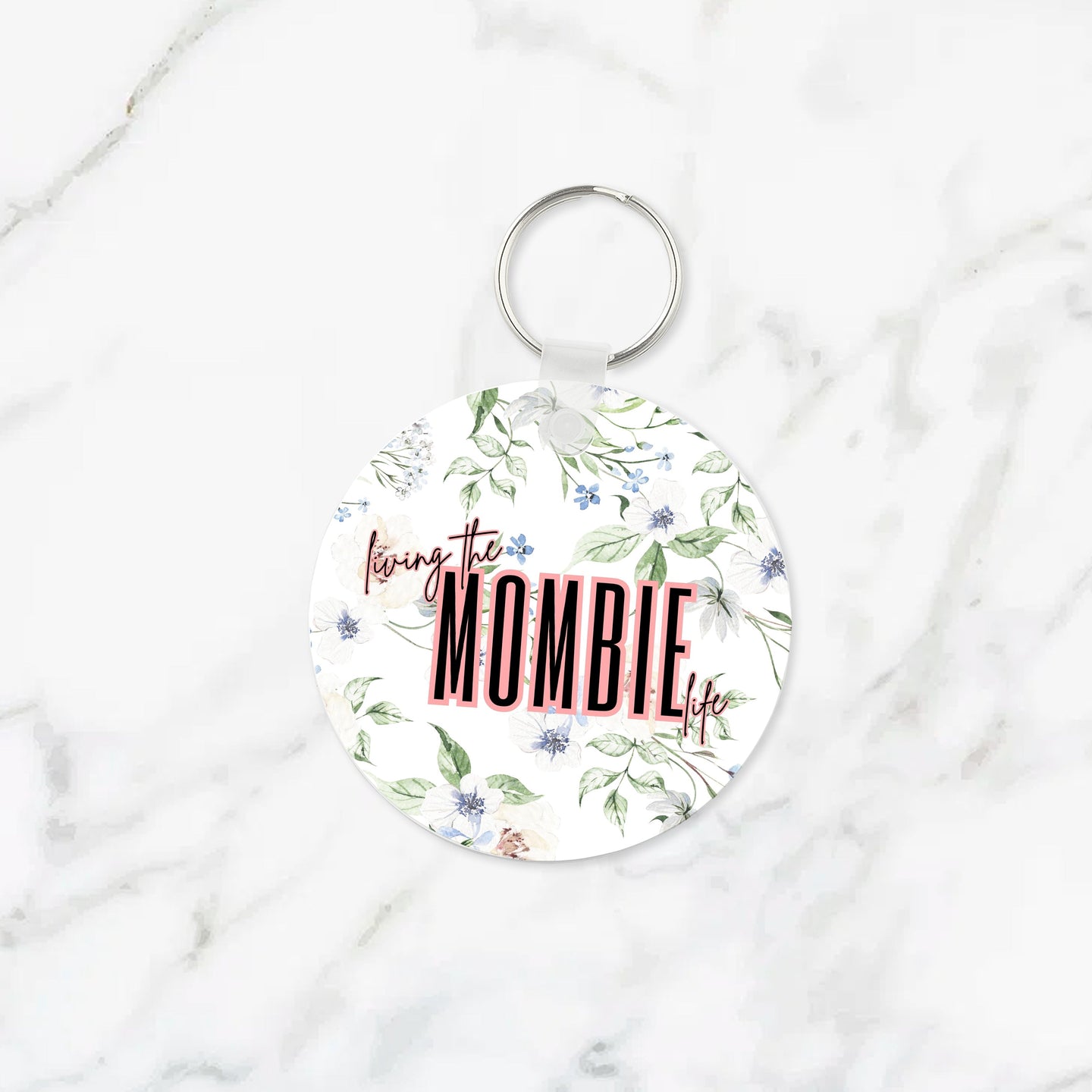 Living the Mombie Life Keychain